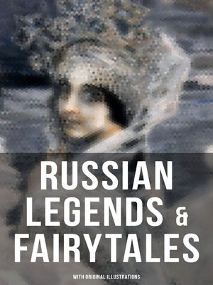 cover image of RUSSIAN LEGENDS & FAIRYTALES (With Original Illustrations)